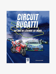 Bugatti Circuit, 60 years of legend in Le Mans